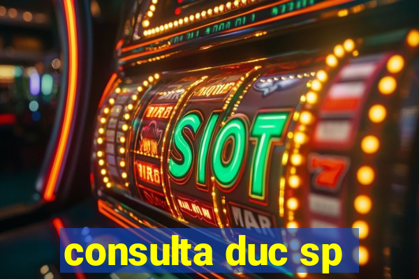 consulta duc sp