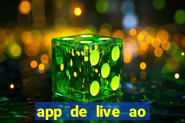 app de live ao vivo 18