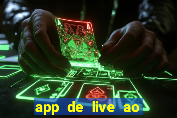 app de live ao vivo 18