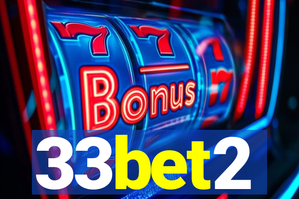 33bet2