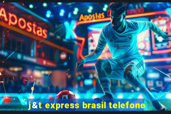 j&t express brasil telefone