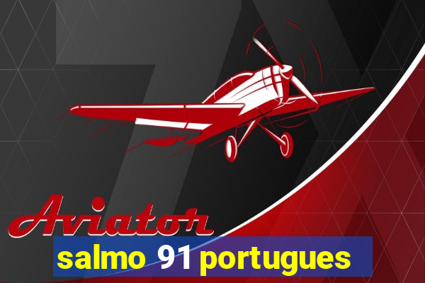 salmo 91 portugues