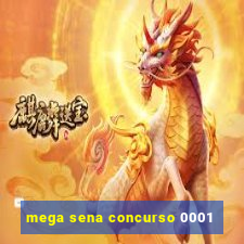 mega sena concurso 0001