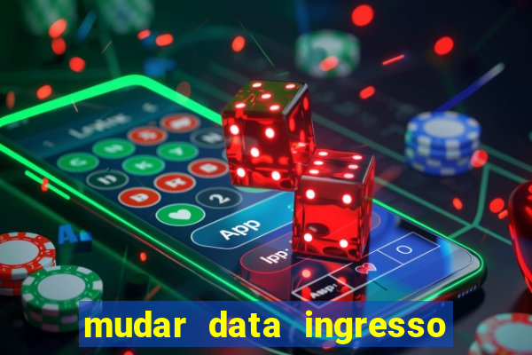 mudar data ingresso beto carrero