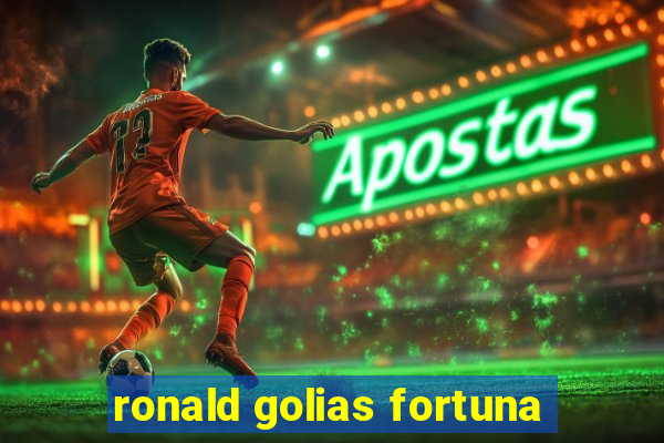 ronald golias fortuna