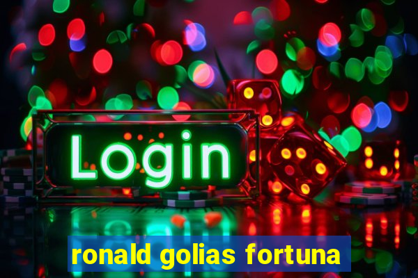 ronald golias fortuna