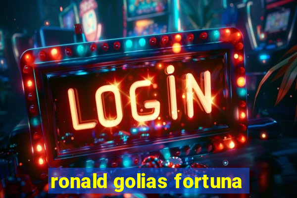 ronald golias fortuna