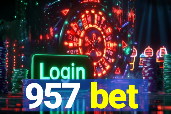 957 bet