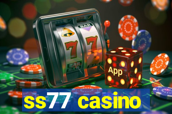 ss77 casino