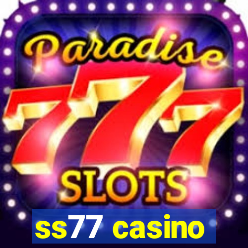 ss77 casino