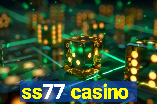 ss77 casino