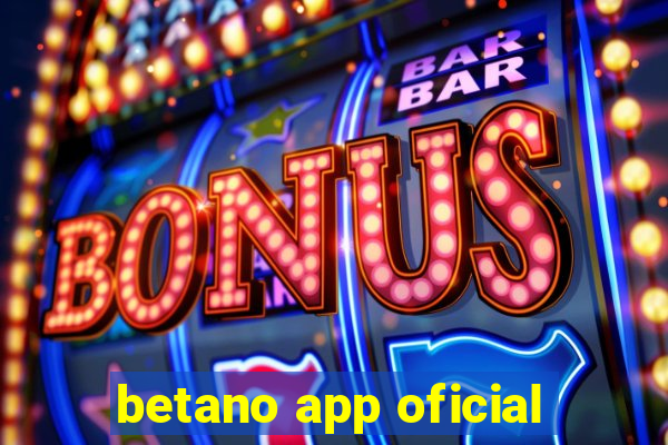 betano app oficial