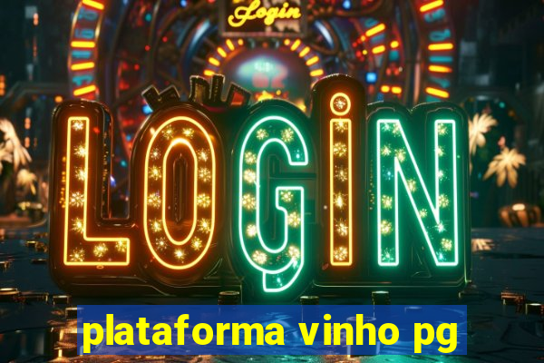 plataforma vinho pg