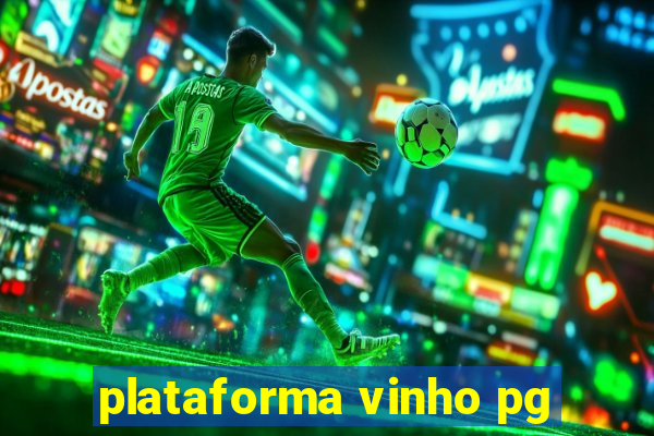 plataforma vinho pg