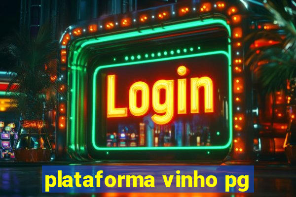 plataforma vinho pg