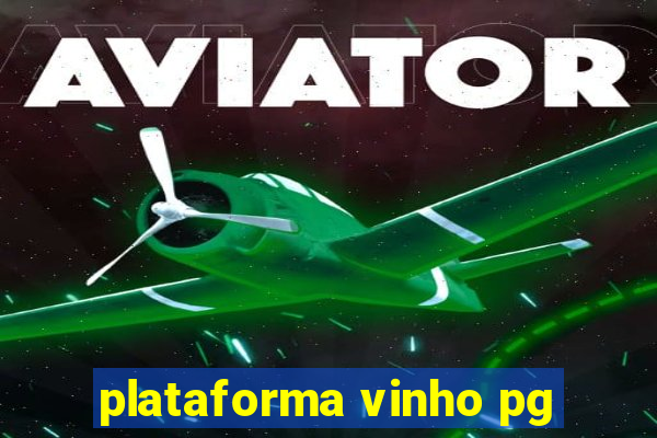 plataforma vinho pg