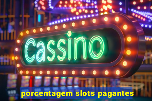 porcentagem slots pagantes