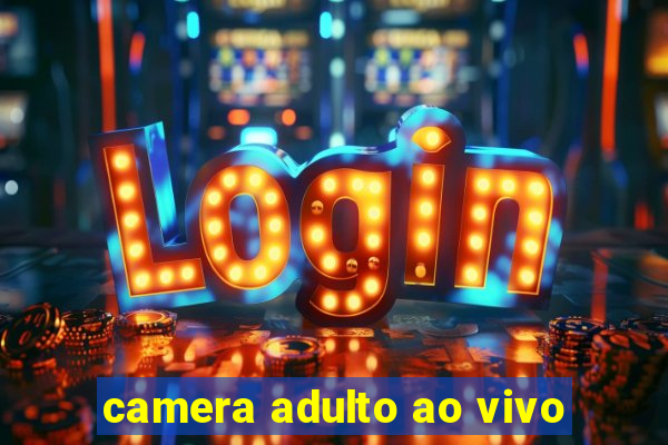 camera adulto ao vivo