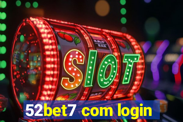 52bet7 com login