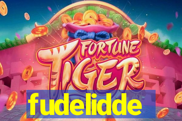 fudelidde