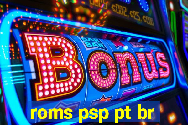 roms psp pt br