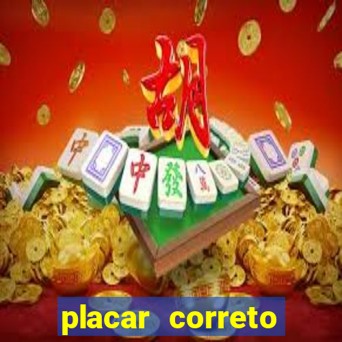 placar correto jogos de hoje