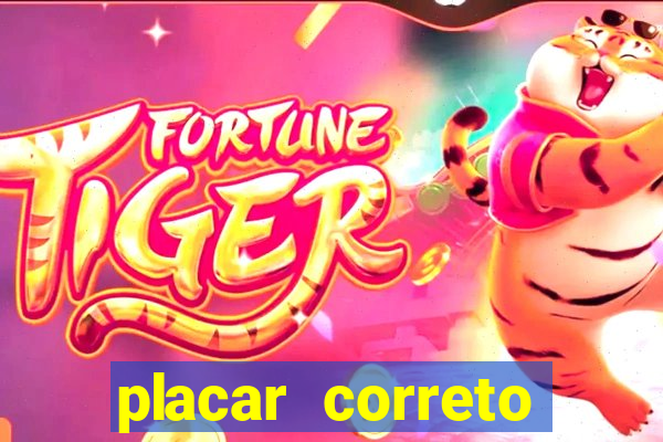 placar correto jogos de hoje