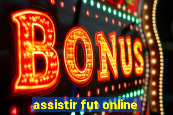 assistir fut online