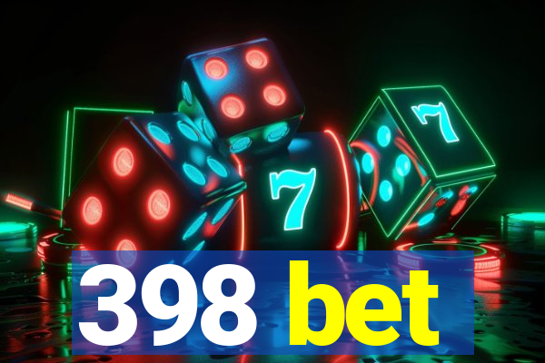 398 bet