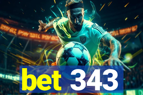 bet 343