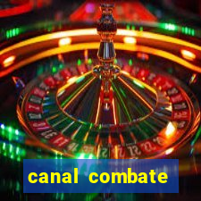 canal combate multicanais ao vivo