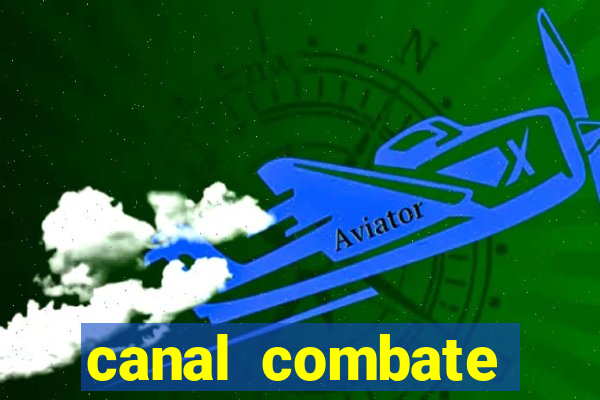 canal combate multicanais ao vivo