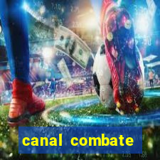 canal combate multicanais ao vivo