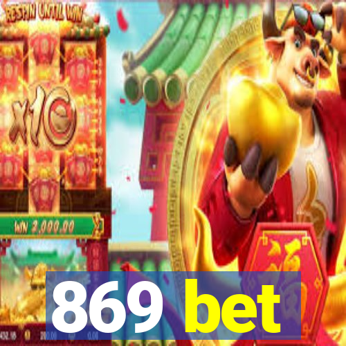 869 bet