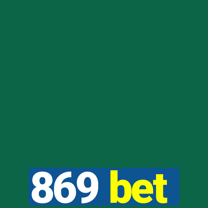 869 bet