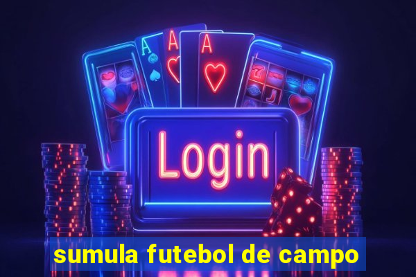 sumula futebol de campo