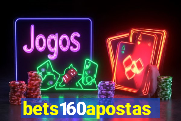 bets160apostas