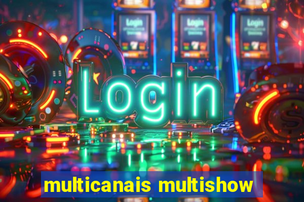 multicanais multishow