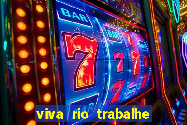 viva rio trabalhe conosco 2024