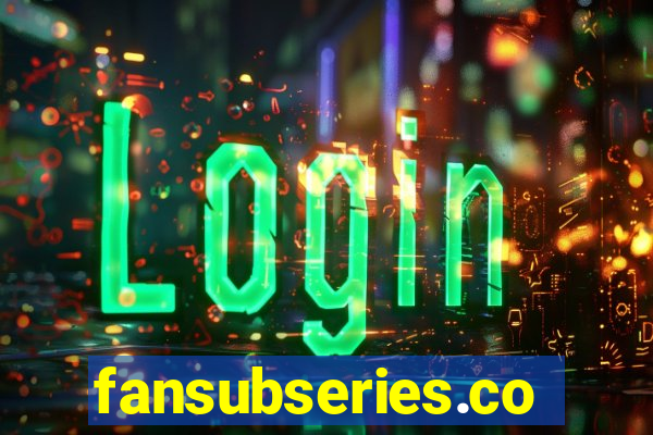 fansubseries.com