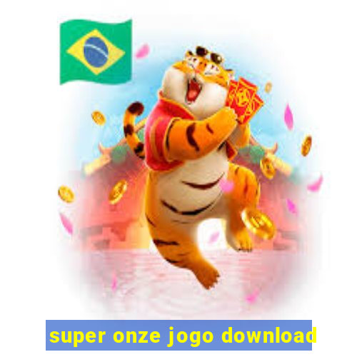 super onze jogo download