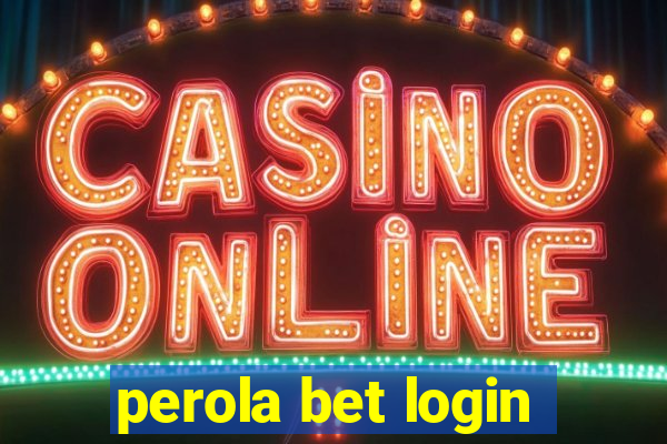 perola bet login