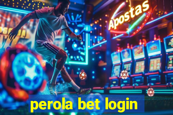 perola bet login