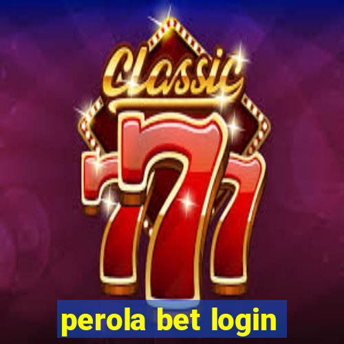 perola bet login