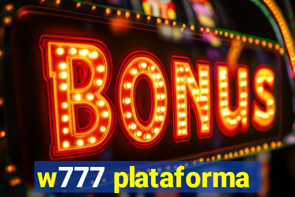 w777 plataforma