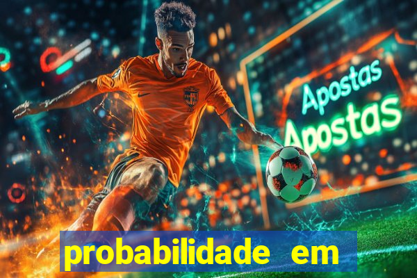 probabilidade em jogos de azar