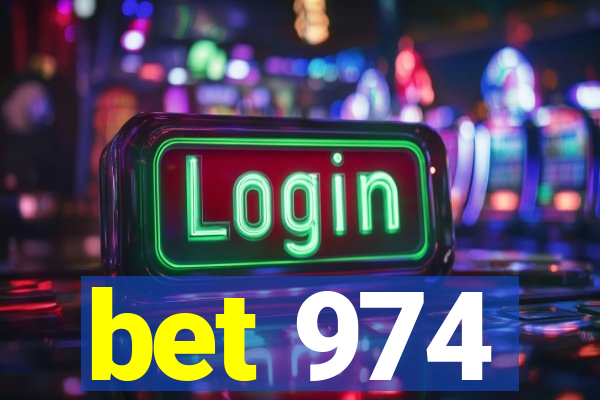 bet 974