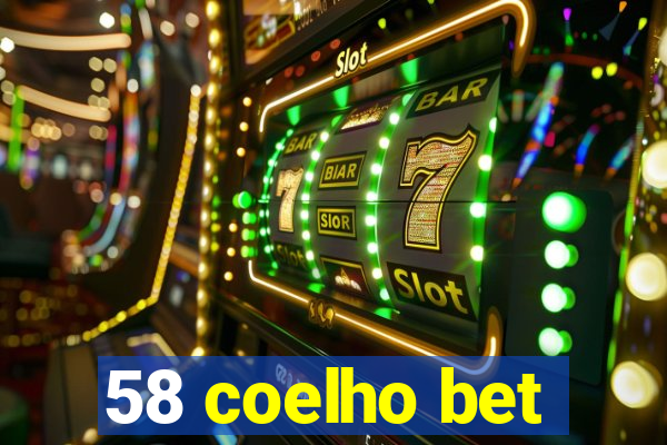 58 coelho bet