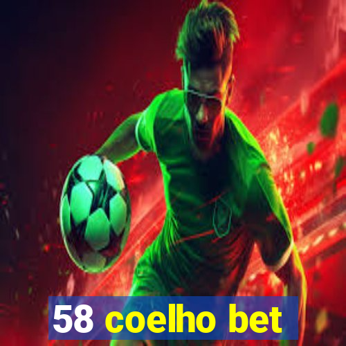 58 coelho bet