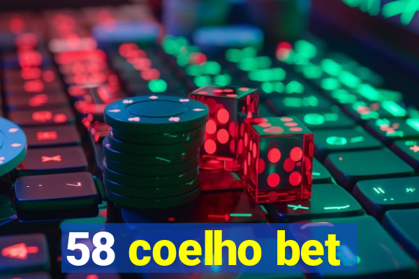 58 coelho bet